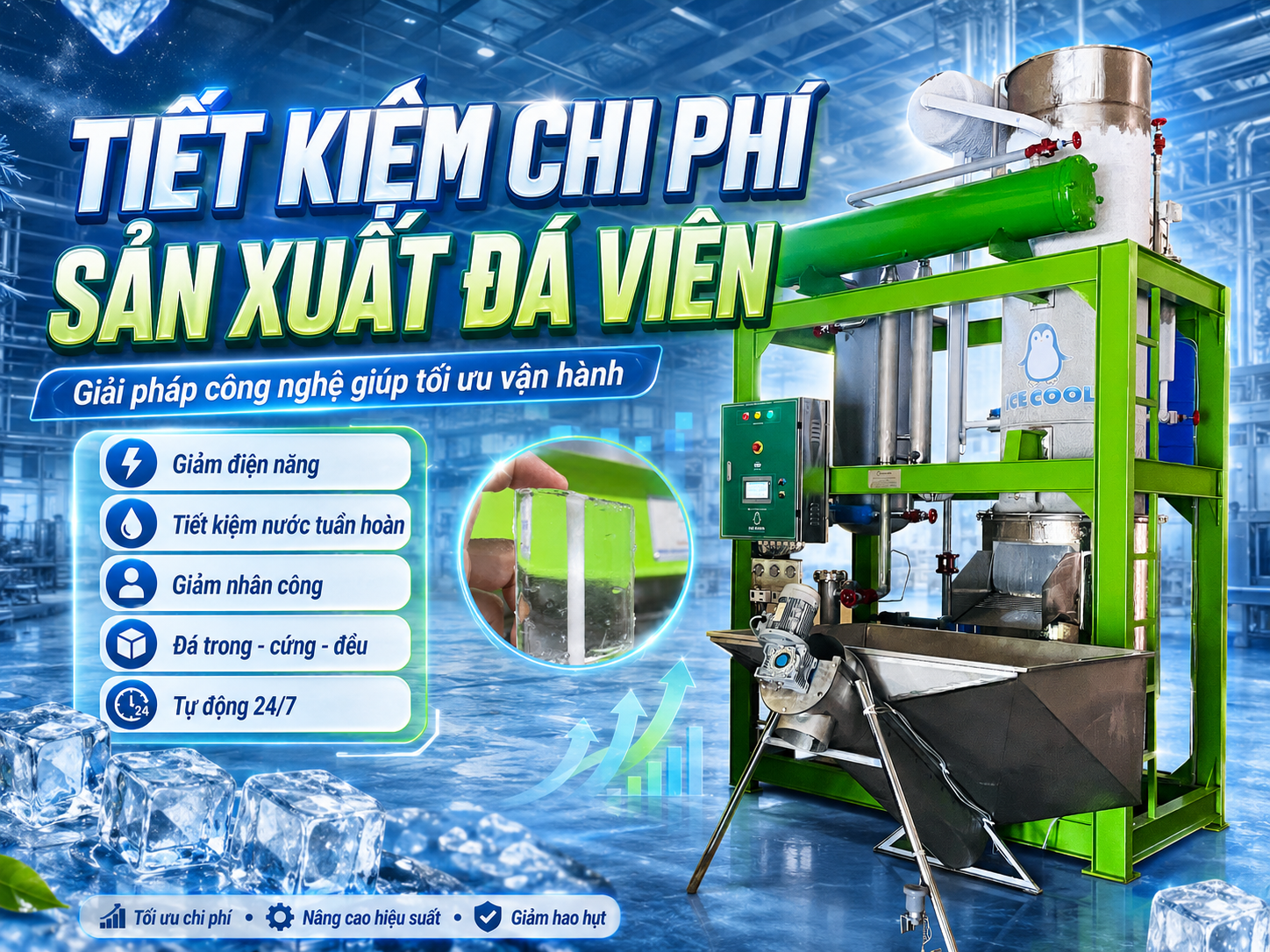 Sử dụng máy đá viên ICE COOL là giải pháp hiệu quả giúp tiết kiệm chi phí sản xuất đá viên nhờ vào công nghệ hiện đại, vận hành tự động và tối ưu năng lượng tiêu thụ